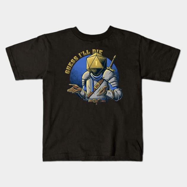 RPG - Guess I'll Die Kids T-Shirt by The Inked Smith